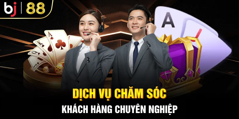 Dịch vụ chăm sóc khách hàng chuyên nghiệp