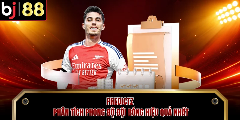 PredictZ phân tích phong độ đội bóng hiệu quả nhất